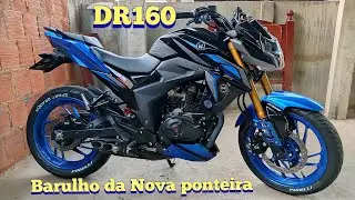 DR160 barulho da Nova ponteira