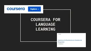 Using Coursera to Learn a Language - Practice Spanish and Get a Project Management Certification!