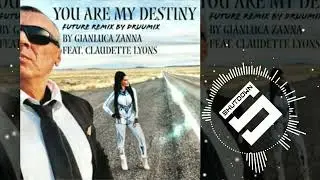 Gianluca Zanna - You Are My Destiny Future Remix