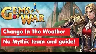 Gems of War Change in the Weather World Event team and strategy