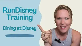 RunDisney Training: Dining at Disney
