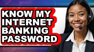 How to Know My Internet Banking Password - Easy Guide