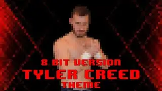 Tyler Creed Theme (8-BIT REMIX)