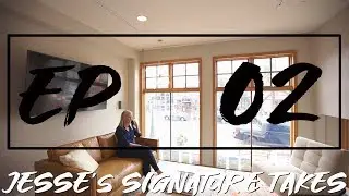 EP 02 - Jesse's Signature Takes