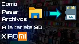 ¡COMO PASAR ARCHIVOS A TU TARJETA SD EN XIAOMI! | 2020