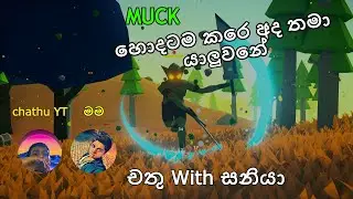 MUCK Gameplay || SaNiYa and ChAthu ||