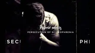 HYBRID MANTIZ music: persecution of schizophrenia