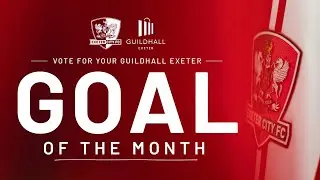 ⚽️ Vote for your Guildhall Exeter Goal of the Month for January 26 | Exeter City Football Club