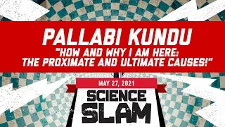 Science Slam | How and Why I am Here?