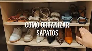 Como Organizar Sapatos no Guarda-Roupa 🥿👠 Dicas Práticas Sem Sapateira!
