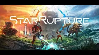 StarRupture - Early Access - Episode 9