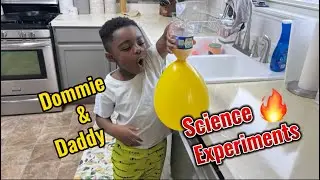 Dommie & Daddy Science Experiments