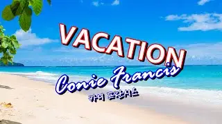 vacation - Connie Francis(카니 후란시스)-