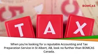 Accounting and Tax Preparation Services in St Albert, Alberta - BOMCAS CANADA