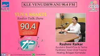 Rashmi Raikar || Kundalini BreathFlow ||  KLE Venudhwani 90.4 FM Radio Program || Yuva Shakti