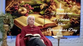 21 Revelations of Jesus This Christmas Day