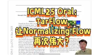 ICML25 Oral: TarFlow,让Normalizing Flow再次伟大？
