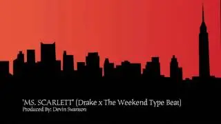 [FREE] 'MS. SCARLETT' (Drake x The Weekend Type Beat)