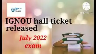 IGNOU hall ticket released / july 2022 exm