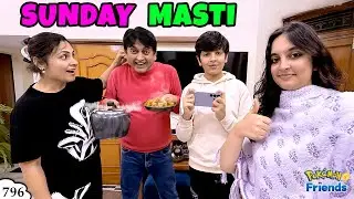 SUNDAY MASTI | Ep 796 | Family Comedy Vlog | Aayu and Pihu Show