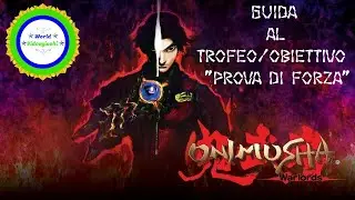 Onimusha: Warlords - Guida al trofeo obiettivo 