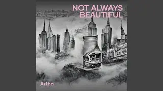Not Always Beautiful