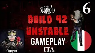 🔴GIORNO 6 - BUILD 42 😱PROJECT ZOMBOID GAMEPLAY [ITA] #projectzomboid #gameplayita🇮🇹