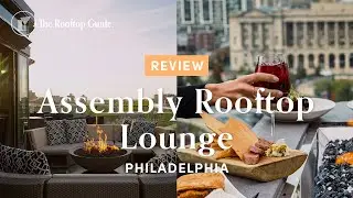 Assembly Rooftop Lounge - Review