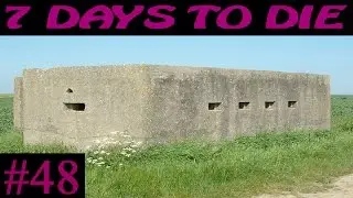 7 Days to Die ► Новый ДОТ ►#48 (16+)
