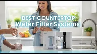 ✅ TOP 5 Best Countertop Water Filter Systems for Clean, Great-Tasting Water at Home