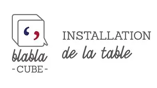 14 - Installation de la Table