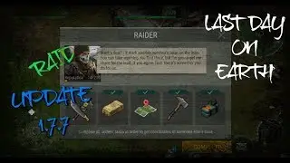 Raid In Update 1.7.7 - Last Day On Earth Survival
