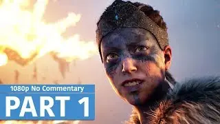 Hellblade: Senua's Sacrifice Gameplay Walkthrough Part 1 - No Commentary