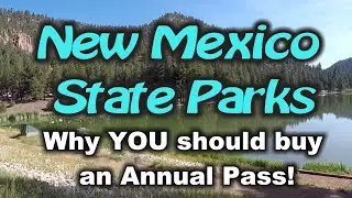 New Mexico State Parks - Why YOU should buy an Annual Park Pass!