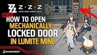 How to Open Mechanically Locked Door in Hollow Lumite Mine - Zenless Zone Zero 2.5