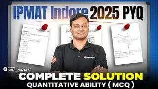 IPMAT Indore 2025 Previous Year Paper | Complete Solution | Quantitative Ability (MCQ)