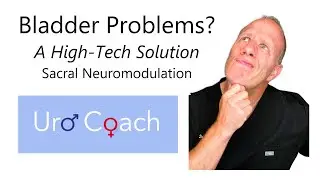 Bladder Problems? Sacral Neuromodulation- a High Tech Solution #incontinence #bladderhealth