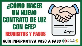 &iquest;C&oacute;mo Hacer un Nuevo Contrato de Luz con la CFE? Requisitos y Tr&aacute;mite