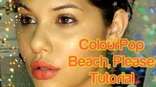Colour Pop Beach, Please Tutorial
