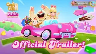 Candy Crush Saga X Barbie Movie - Official Trailer | Candy Crush Saga