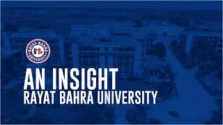 AN INSIGHT | RAYAT - BAHRA UNIVERSITY | MOHALI