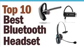 Best Bluetooth Headsets 2019? Top 10 Best Bluetooth Headsets Reviews