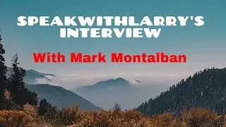 Speakwithlarry's Interview With Mark Montalban