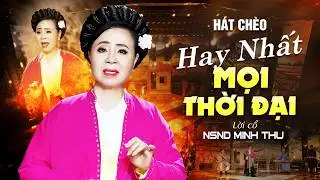 Tuyệt Phẩm Hát Chèo Hay Nhất Mọi Thời Đại | NSND Minh Thu | Hát Chèo Lời Cổ Hay Nhất