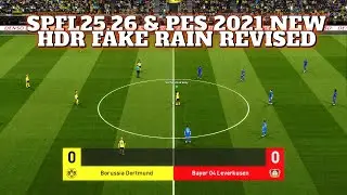SPFL25,26 & PES 2021 NEW HDR FAKE RAIN REVISED