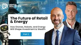 The Future of Retail & Energy: How Drones, Robots, and Energy Will Shape Investment & Wealth| Part 2
