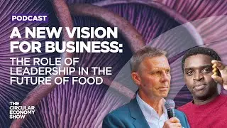 Beyond business as usual: Biodiversity, collaboration and visionary leadership in the food system