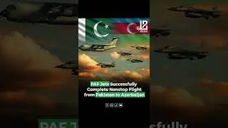 PAF Jets Achieve Historic Nonstop Flight from Pakistan to Azerbaijan | Pakistan Air Force News 2025