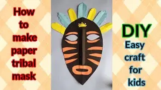 Paper tribal mask diy | Craft for kids | Easy tribal mask making idea