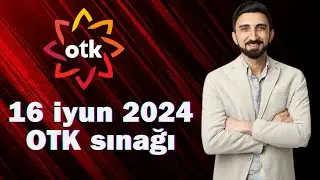 16 iyun kainat sınağı. Fizikadan qəbul suallarının izahı  OTK 6  2024 Fizika  suallarının izahı.